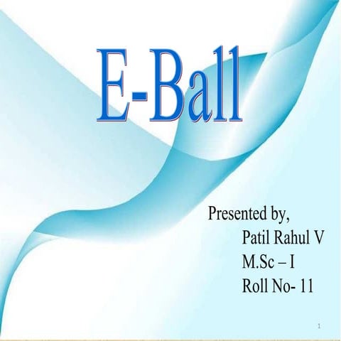 E Ball technology