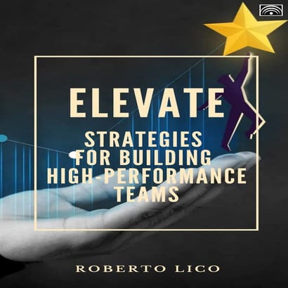 E-book - Elevate - Strategies for building high-performance - Roberto Lico 