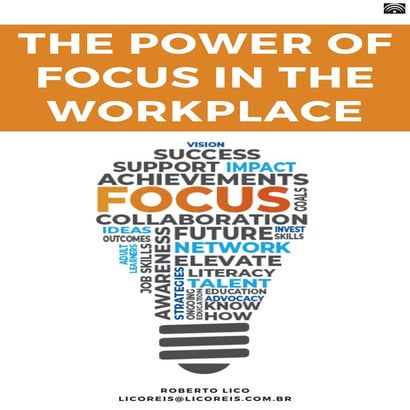 The Power of Focus in the Workplace - Roberto Lico - 2024.pdf