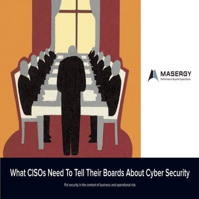 What CIOs Need To Tell Their Boards About Cyber Security