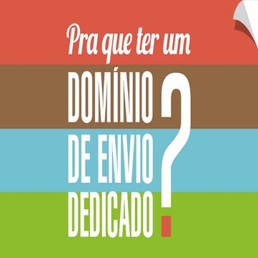 [E-BOOK] Pra que ter um domínio de envio dedicado?
