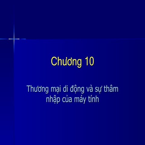 E Com Ch10 Thuong Mai Di Dong Su Tham Nhap Cua May Tinh