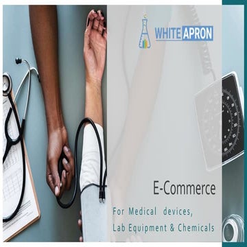 Whiteapron.in is an E-commerce platform for Medical devices, Chemicals and Lab instruments.