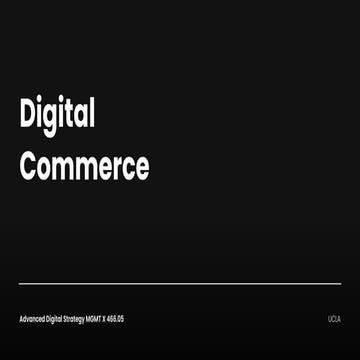 Digital Commerce Lecture for Advanced Digital & Social Media Strategy at UCLA...
