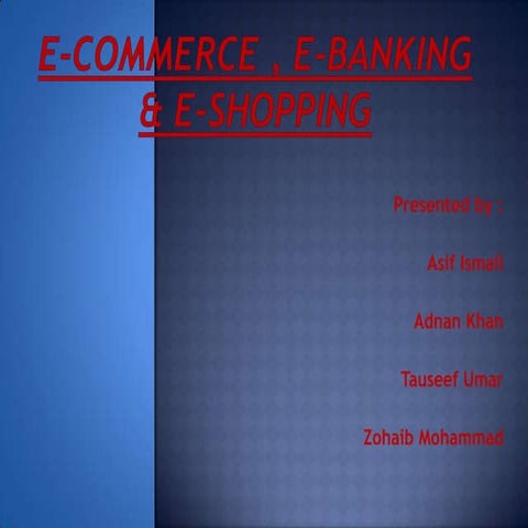 E commerce , e-banking & e-shopping