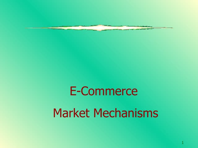 E commerce market mechanisms