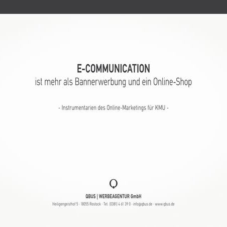 E-Communication ist mehr als Bannerwerbung und ein Online-Shop