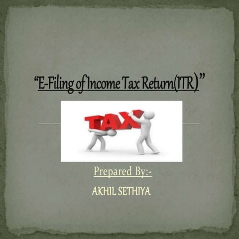 E filing of income tax return(itr)
