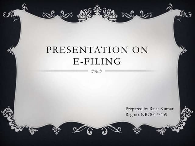 Presentation on E filing process 