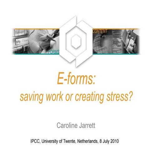 E-forms: saving work or creating stress?