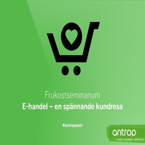 E handel: En spännande kundresa Frukostseminarium 131008