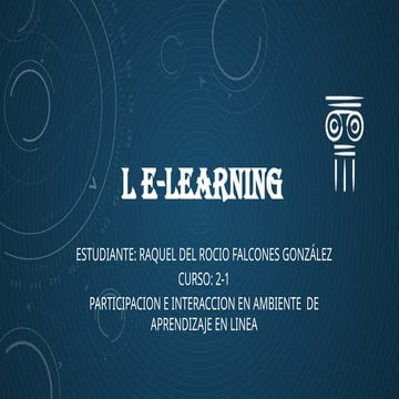 EXPLICACION DE QUE ES E-LEARNING Y SU CARACTERISTICAS IMPORTANTES.pptx