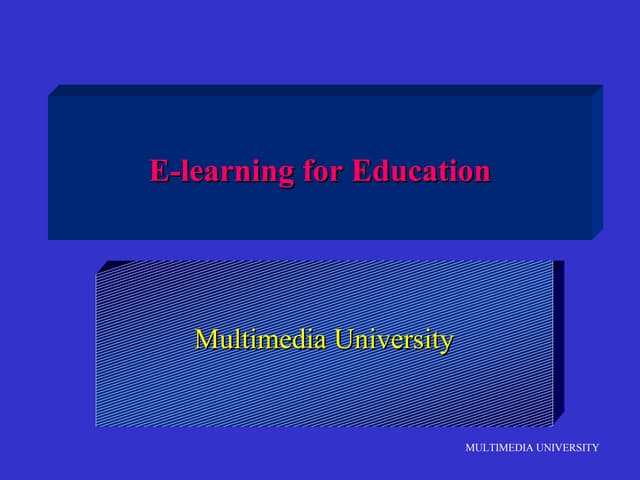 E-Learning for Education from Multimedia University