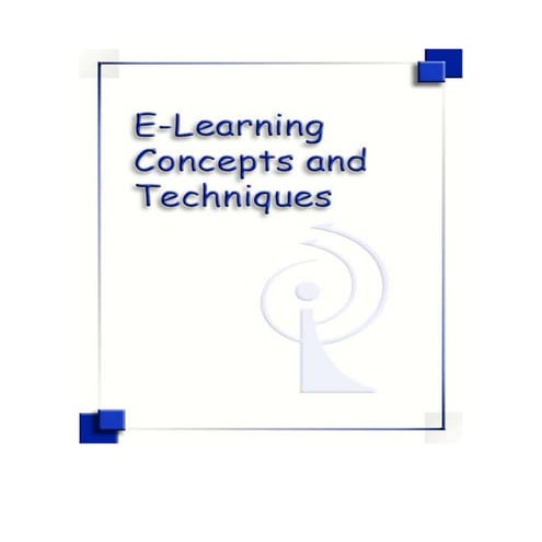 E learning concepts and techniques
