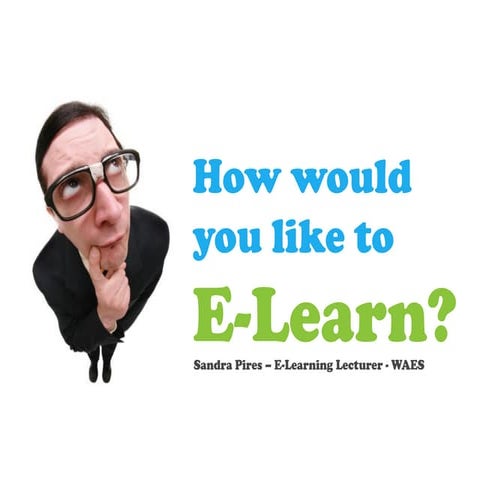 How do you want to e-learn?