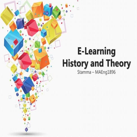 E learning history and theory