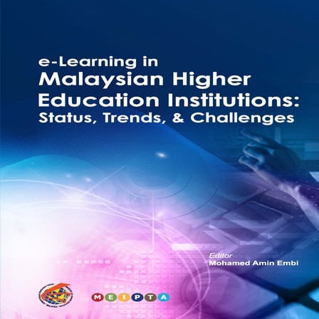 E-learning in Malaysian Higher Education Institutions by Mohamed Amin Embi