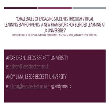 CHALLENGES OF ENGAGING STUDENTS THROUGH VIRTUAL LEARNING ENVIRONMENTS. A NEW FRAMEWORK FOR BLENDED LEARNING AT UK UNIVERSITIES
