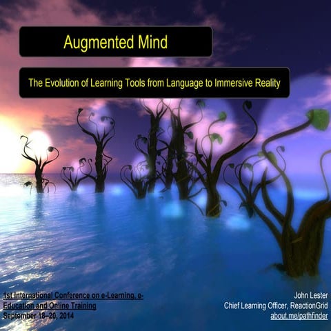 Augmented Mind- The evolution of learning tools from language to immersive re...