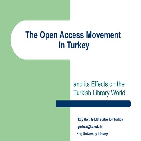 The Open Access Movements in Turkey and its Effects to Turkish Library World