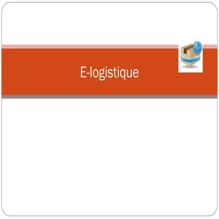 E - logistique