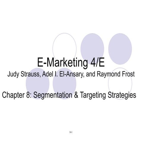 E Marketing Ch8 Segmentation Targeting | PPT