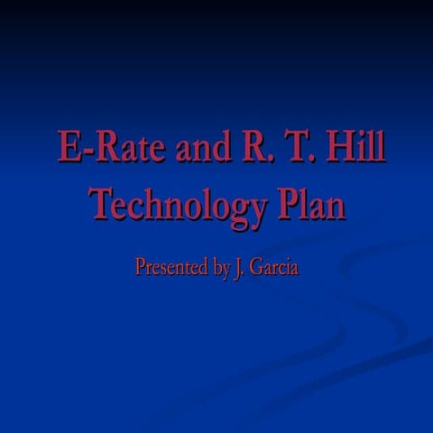 E rate and Robert T Hill