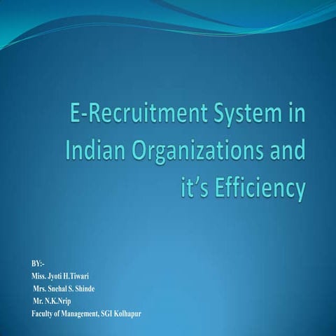 E recruitment system in indian organizations and its efficiency