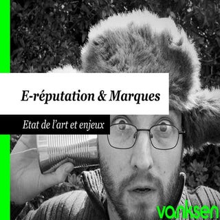 E-réputation et marques : état de l...