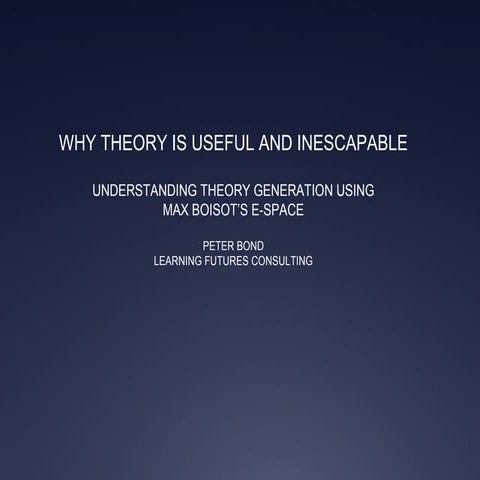 Why theory is useful. A perspective from E-Space.