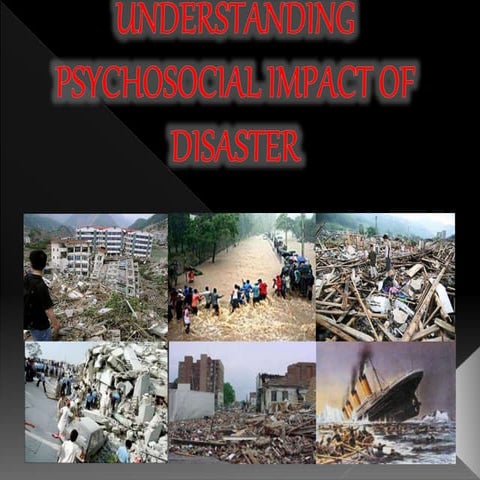E-UNDERSTANDING-PSYCHOSOCIAL-impacts-of-DISASTER.pptx