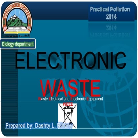 E waste.2014.university sulaiamany.biology.dashty rihany