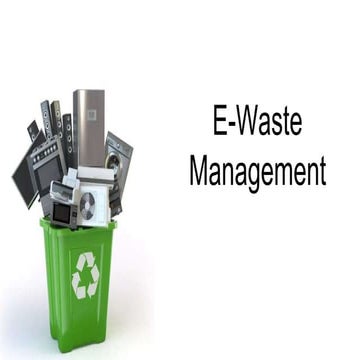 E-Waste Management PPT. e-waste disposal