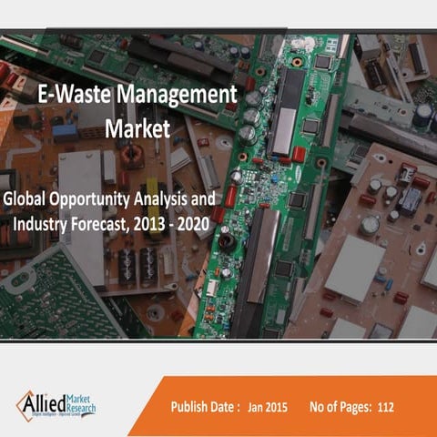 E-Waste Management Market is Expected to Reach $49.4 Billion, Globally, by 2020