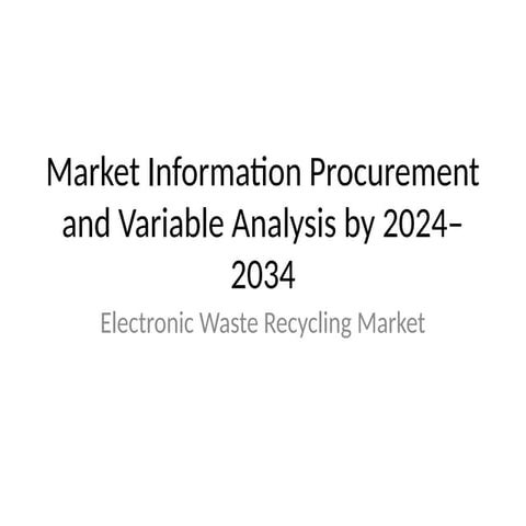 Market Information Procurement and Variable Analysis by 2024–2034: Electronic...