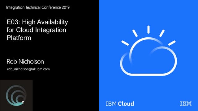 IBM Cloud Integration Platform High Availability - Integration Tech Conference