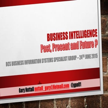 BCS BISSG - Business Intelligence - Past Present and Future 20150624 FINAL