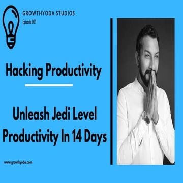 Productivity  | How To Unleash Jedi Level Productivity In 90 Days - Tutorial ...