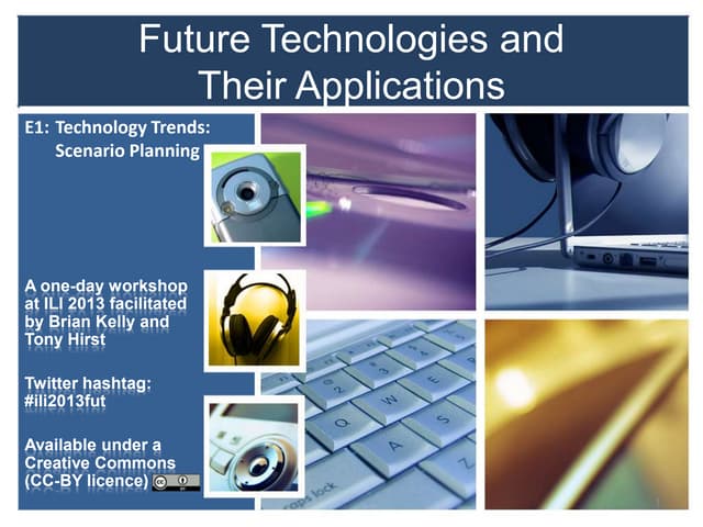 E1: Scenario Planning:  Future Technologies and Their Applications