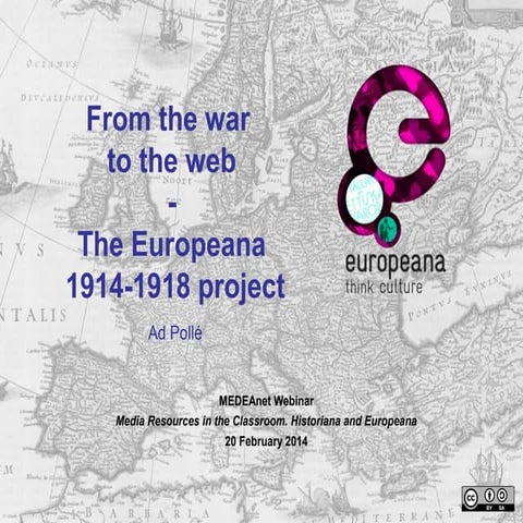 Presentation Ad Pollé - MEDEAnet Webinar: Media Resources in the Classroom. Historiana and Europeana