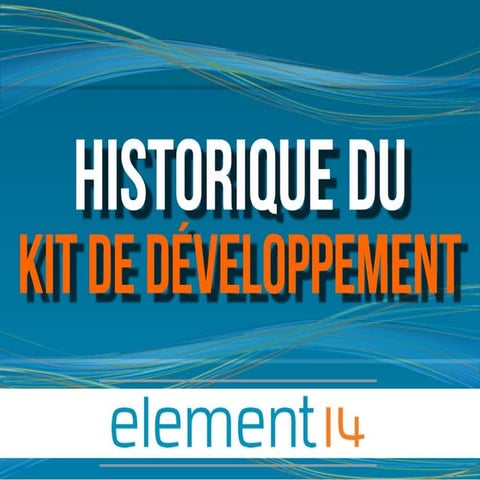 History of the Dev Kit (FR)