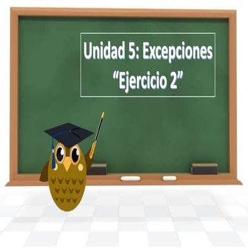 Unidad 5: Excepciones Ejercicio 2