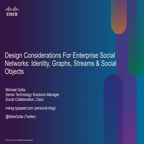 Design Considerations For Enterprise Social Networks: Identity, Graphs, Strea...