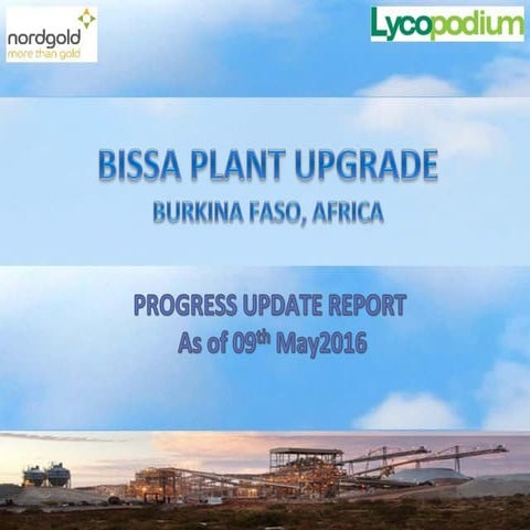 Bissa Upgrade weekly report 09May2016