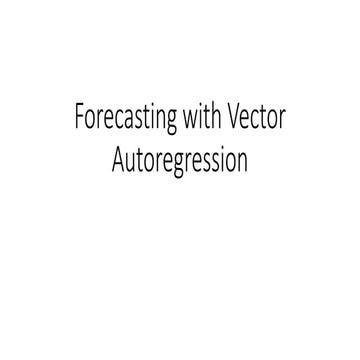 Forecasting with Vector Autoregression