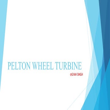 PELTON WHEEL TURBINE