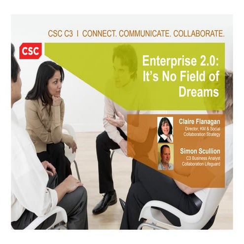 Enterprise 2.0: It's No Field of Dreams, A CSC Case Study