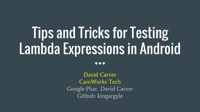 Tips and Tricks for Testing Lambda Expressions in Android
