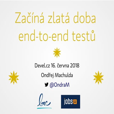Ondřej Machulda: Začíná zlatá doba end-to-end testů!