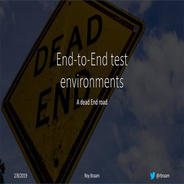 End-to-End test environments, a dead End road